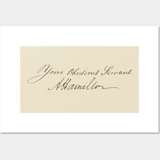 Your obedient servant, A Hamilton (authentic handwriting, dark) Posters and Art